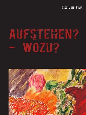 cover image of Aufstehen?--Wozu?
